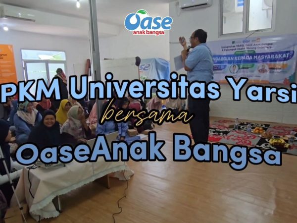 PKM Universitas Yarsi bersama Oase Anak Bangsa