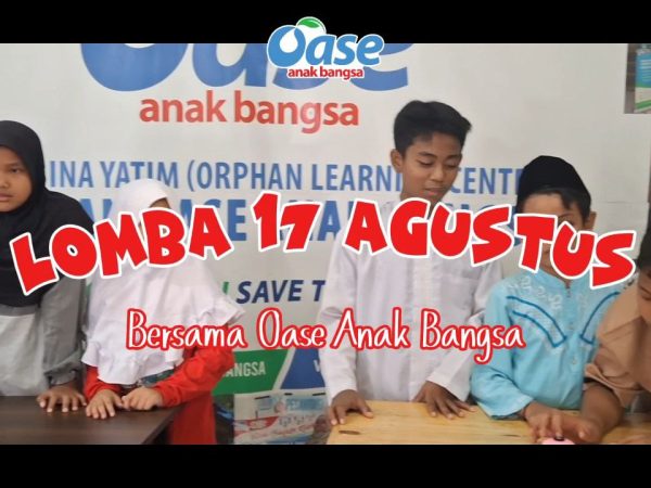 17 AGUSTUS 2024 BERSAMA ADIK-ADIK OASE ANAK BANGSA